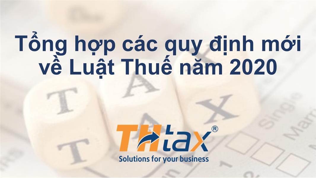 Tổng hợp các quy định mới về Luật Thuế năm 2020